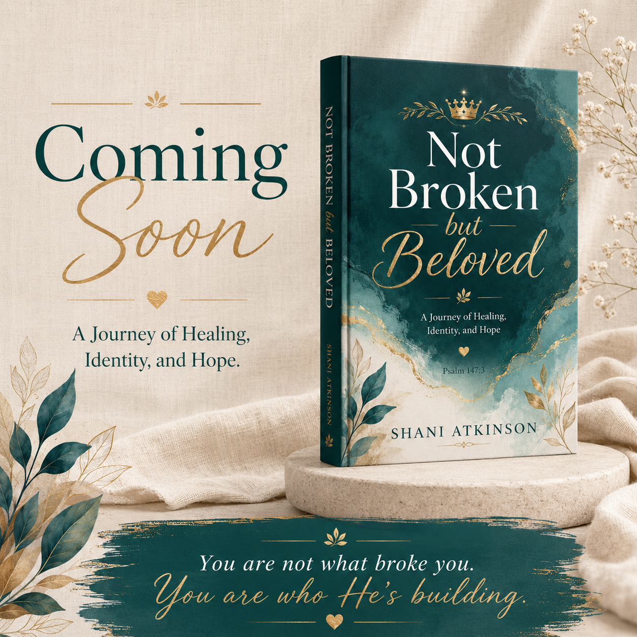 Not Broken But Beloved - A Journey of Healing, Identity, and Hope by Shani Atkinson
