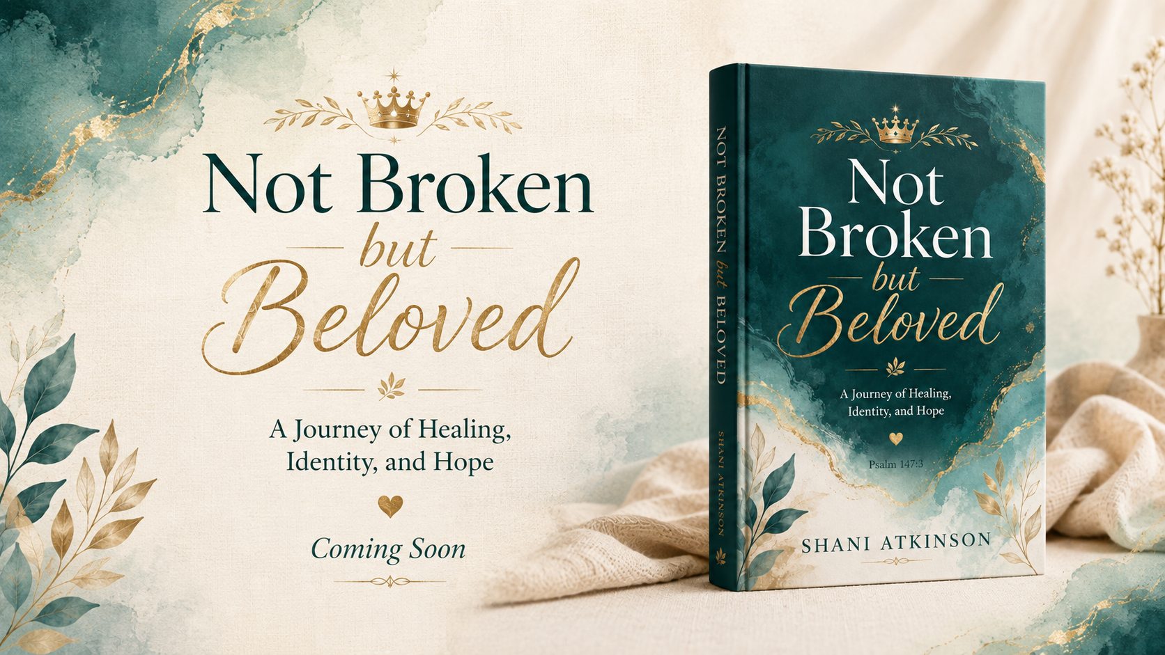 Not Broken But Beloved - A Journey of Healing, Identity, and Hope by Shani Atkinson